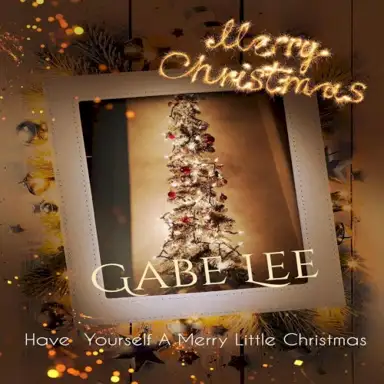 Have Yourself a Merry Little Christmas