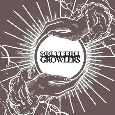 Growlers / Thee Ludds