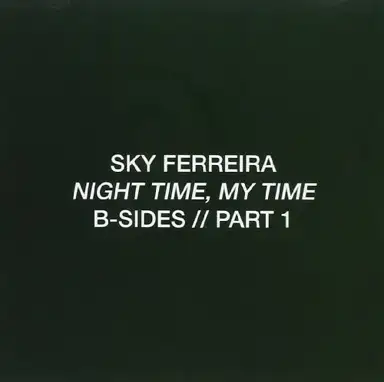 Night Time, My Time (B-Sides // Part 1)