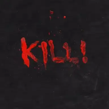 Kill!