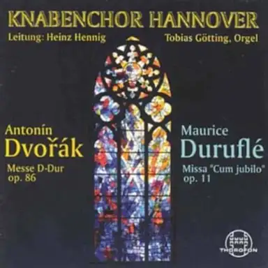 Dvořák: Messe D-Dur, op. 86 / Duruflé: Missa "Cum jubilo", op. 11