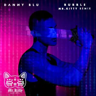 Bubble (Mr.Kitty remix)