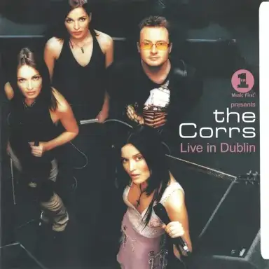VH1 Presents The Corrs Live in Dublin