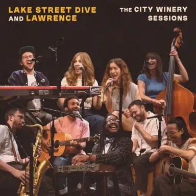Lake Street Dive & Lawrence: The City Winery Sessions