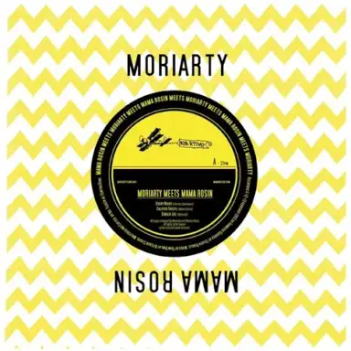 Moriarty Meets Mama Rosin