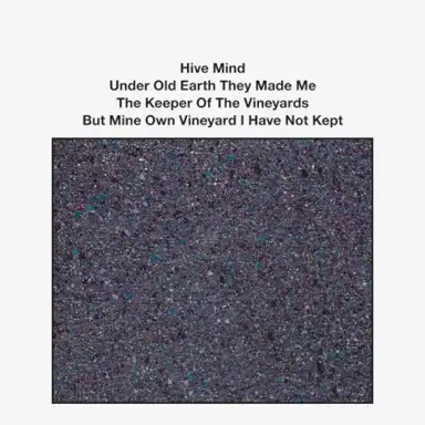 Under Old Earth They Made Me The Keeper Of The Vineyards But Mine Own Vineyard I Have Not Kep
