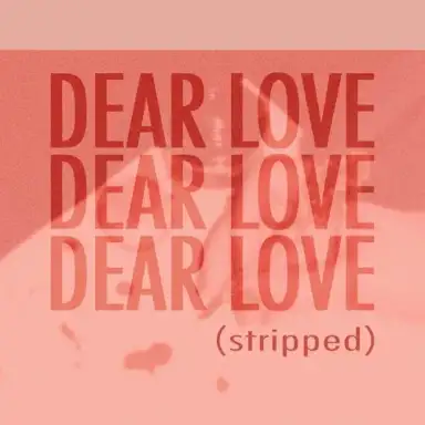 Dear Love (Stripped)