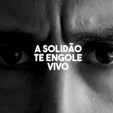 A solidão te engole vivo