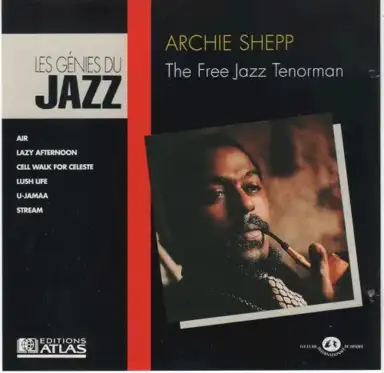 Les Génies du Jazz, VI 06 - Archie Shepp (The Free Jazz Tenorman)