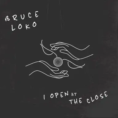 I Open At The Close