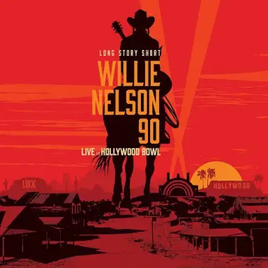 Long Story Short: Willie Nelson 90: Live at the Hollywood Bowl