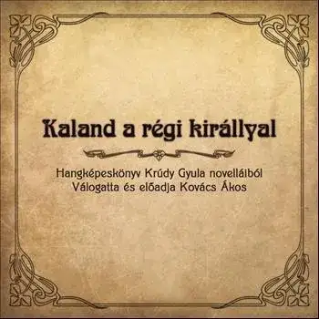 Kaland a régi királlyal
