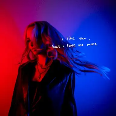 i like you, but i love me more