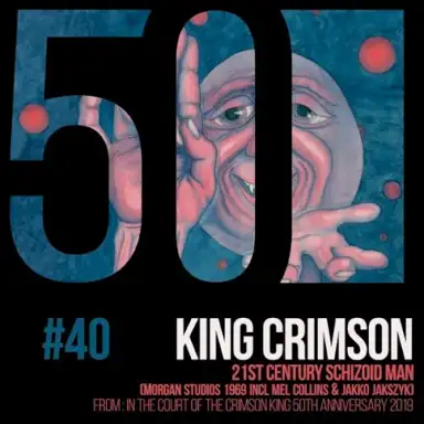 21st Century Schizoid Man (Morgan Studios 1969 incl Mel Collins & Jakko Jakszyk)