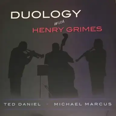 Duology With Henry Grimes