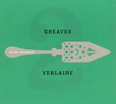 Verlaine 2: Divine Ignorante
