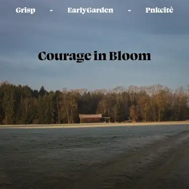 Courage in Bloom