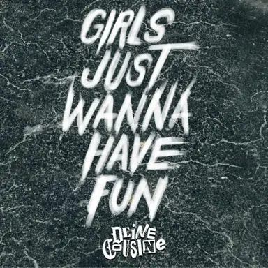 GIRLS JUST WANNA HAVE FUN