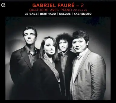 Quatuors avec piano, op. 15 & 45