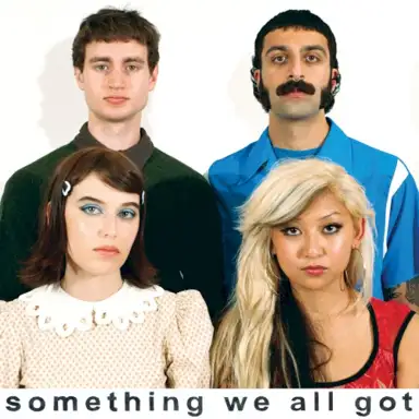 Something We All Got
