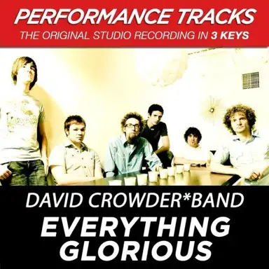 Everything Glorious (Performance Tracks)