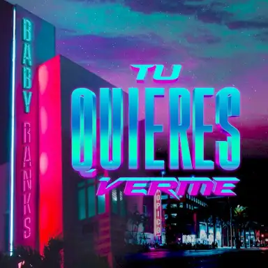Tú quieres verme