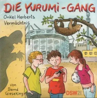 Die Yurumi Gang: Onkel Herberts Vermächtnis