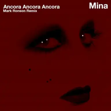 Ancora, ancora, ancora (Mark Ronson Remix)