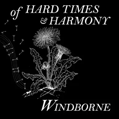 Of Hard Times & Harmony