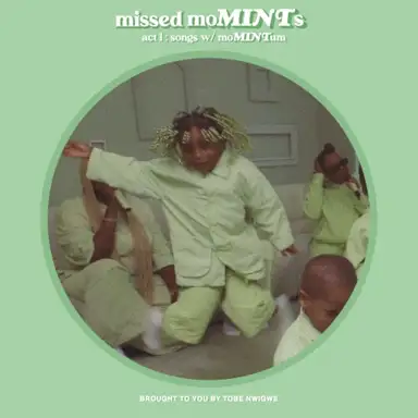 missed moMINTs Act 1: songs w/ moMINTum