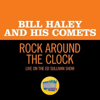 Rock Around the Clock (live on the Ed Sullivan Show, August 7, 1955)