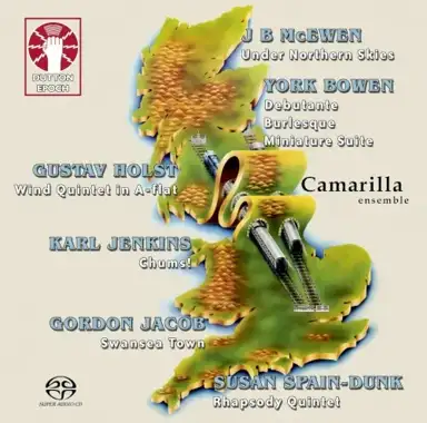 McEwen: Under Northern Skies / Bowen: Debutante / Burlesque / Miniature Suite / Holst: Wind Quintet in A-flat / Jenkins: Chums! / Jacob: Swansea Town / Spain-Dunk: Rhapsody Quintet