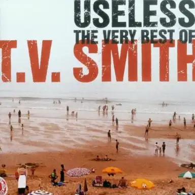 Useless. The Very Best of T.V. Smith