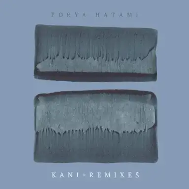 Kani + Remixes