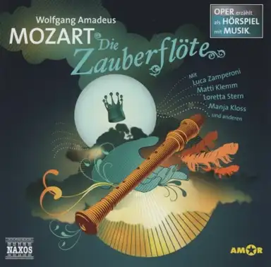 Die Zauberflöte: Oper erzählt als Hörspiel mit Musik
