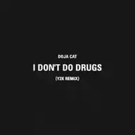 I Don’t Do Drugs (Y2K remix)